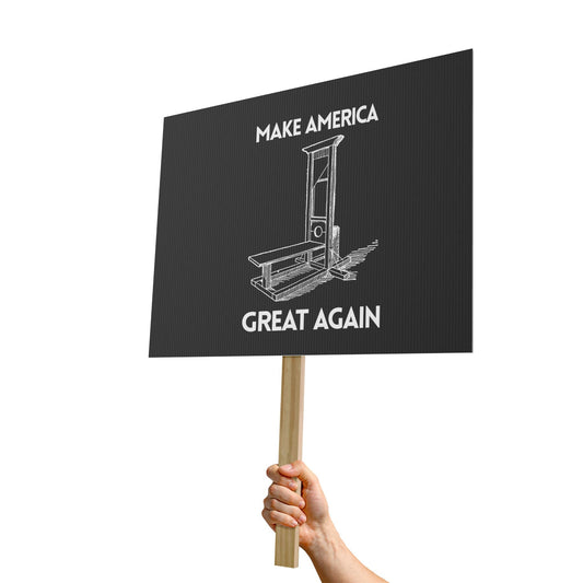 Make America Great - Protest Sign