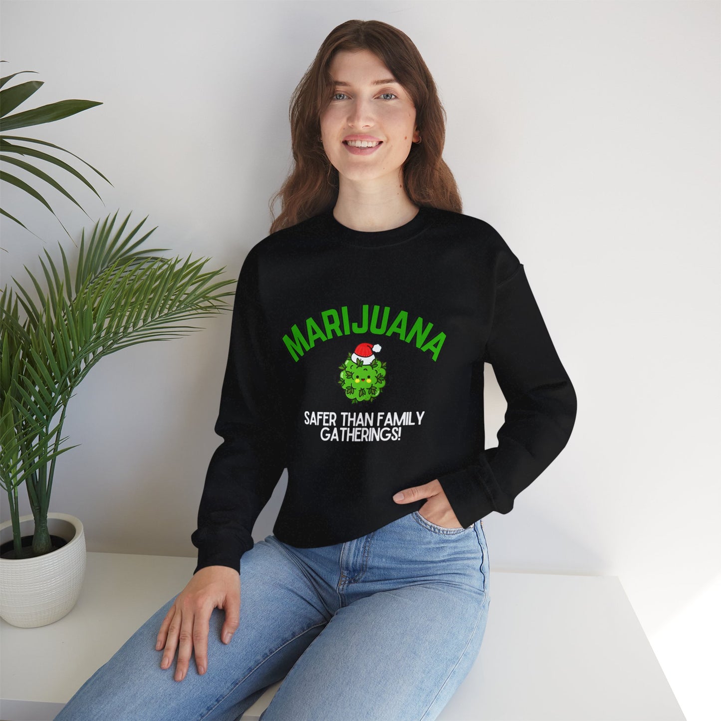 Marijuana Safer Than Family Gatherings - Unisex Crewneck Sweatshirt