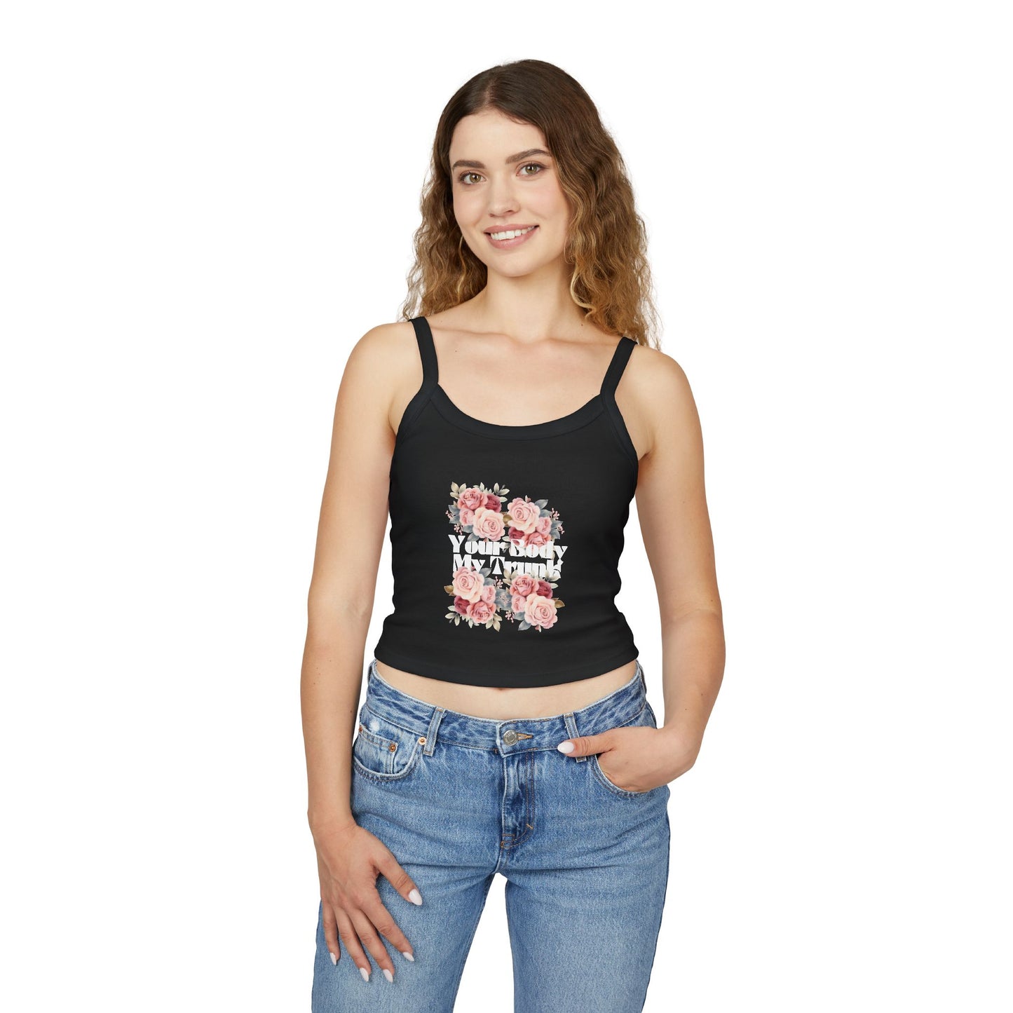 Your Body My Trunk - Women's Spaghetti Strap Tank Top