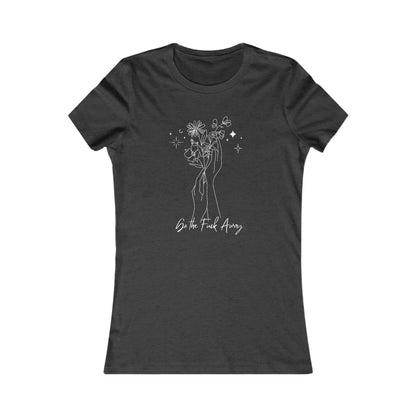 Go the F Away Women's Favorite Tee