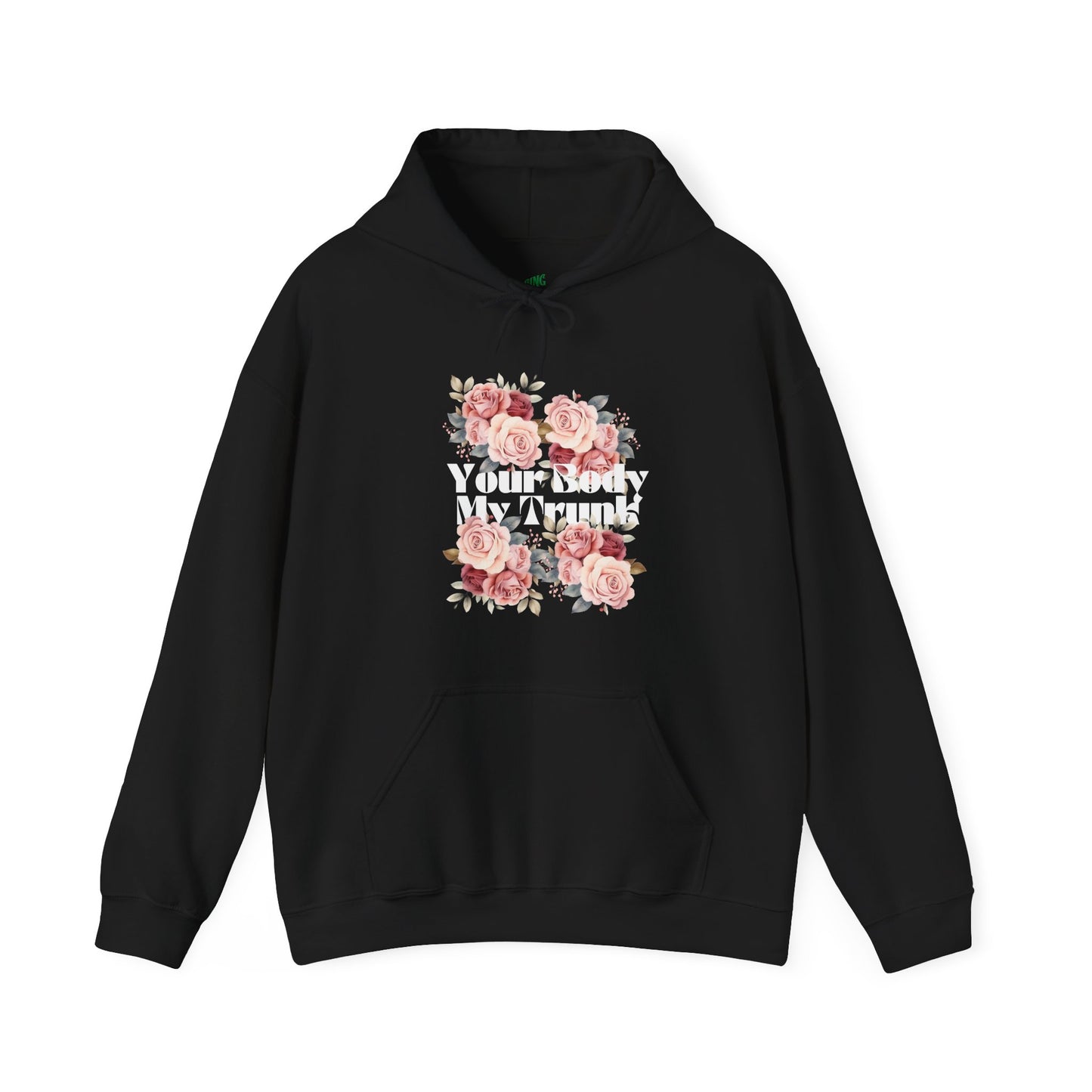 Your Body My Trunk - Unisex  Hooded Sweatshirt