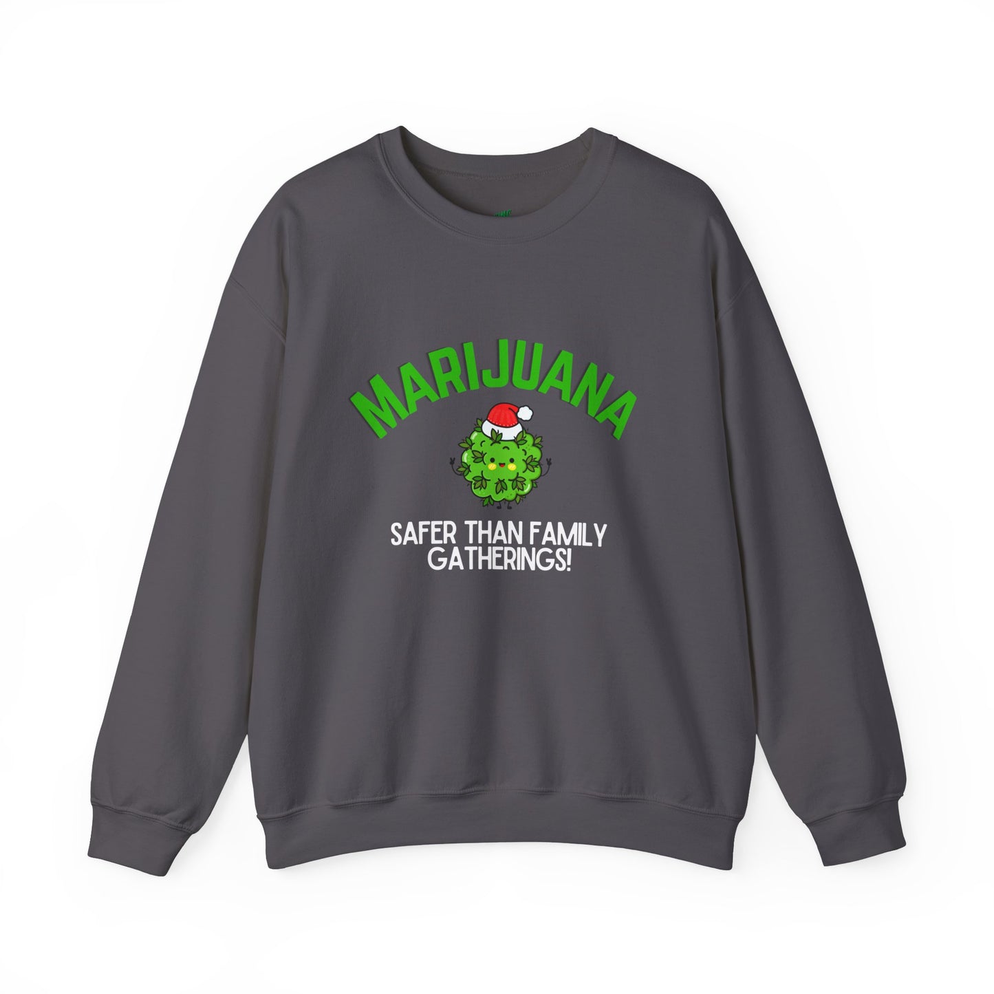 Marijuana Safer Than Family Gatherings - Unisex Crewneck Sweatshirt