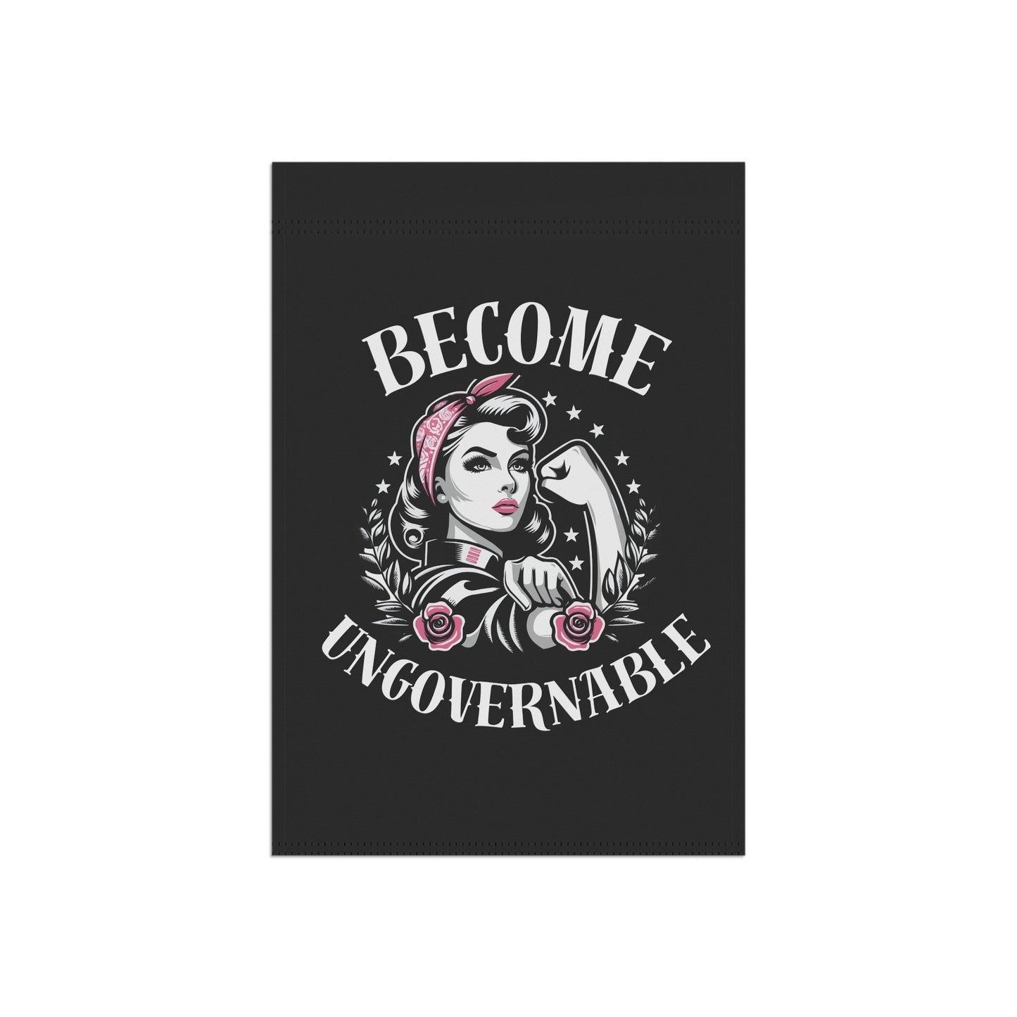 Become Ungovernable - Garden Flag