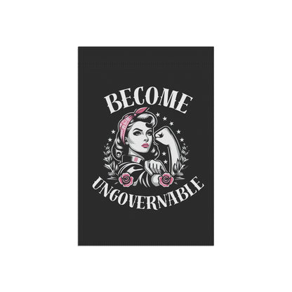 Become Ungovernable - Garden Flag