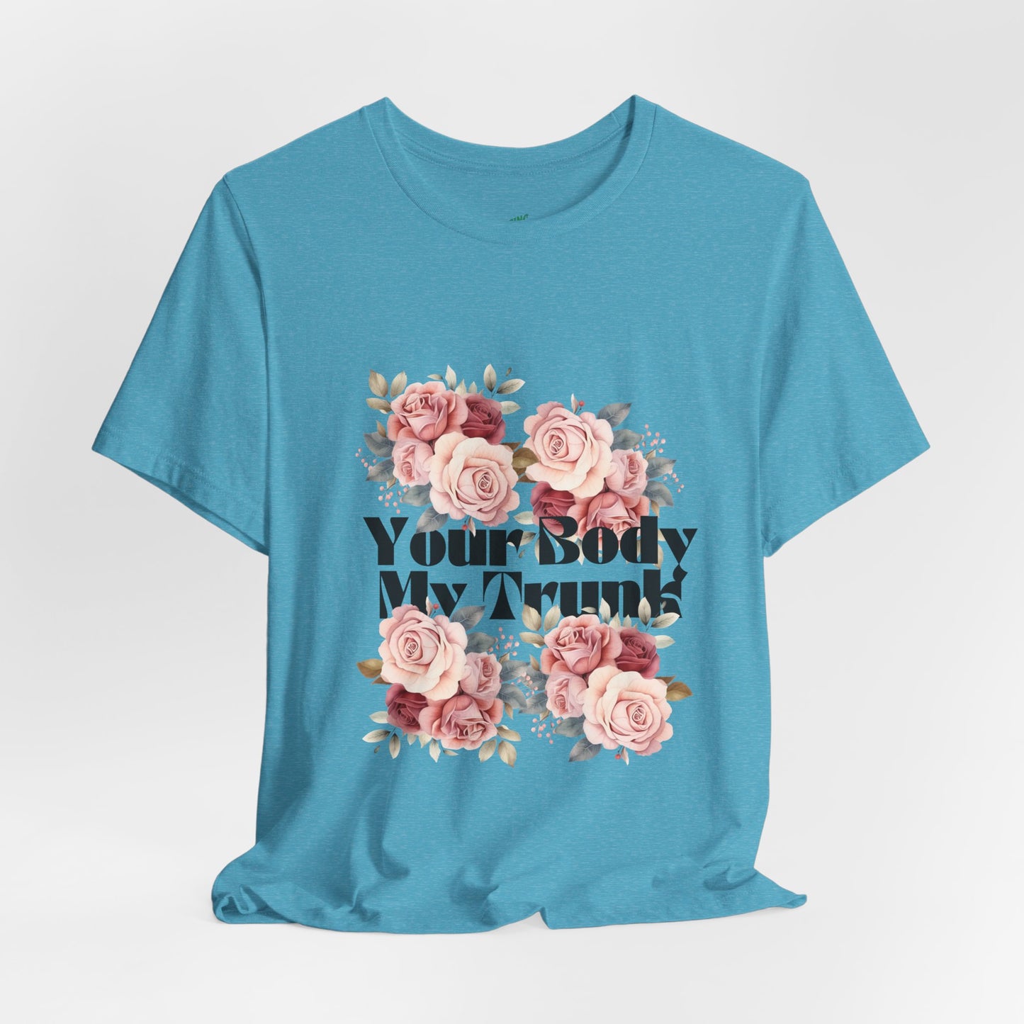 Your Body My Trunk - Unisex Jersey Short Sleeve Tee