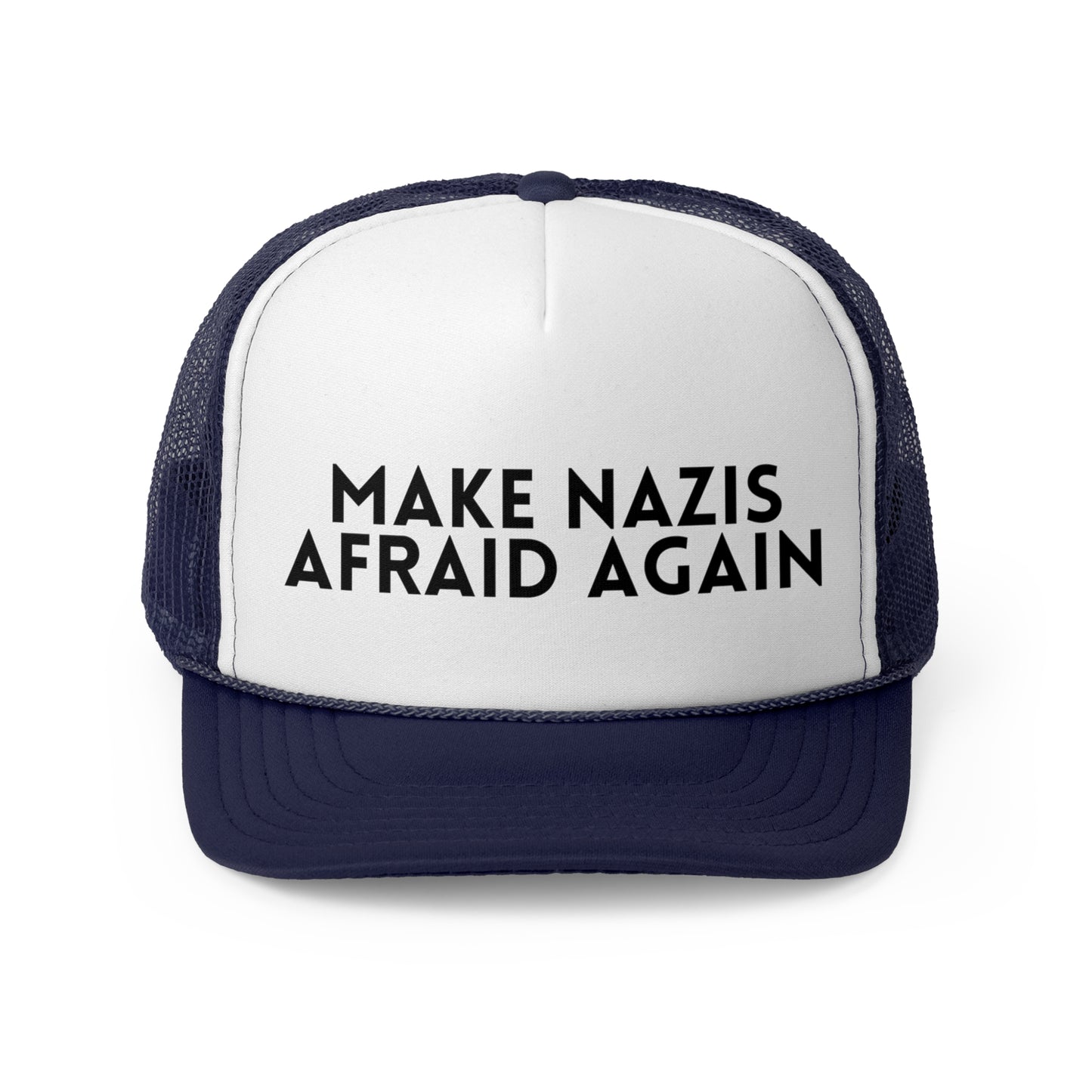 Make Nazis Afraid Again - Trucker Hat