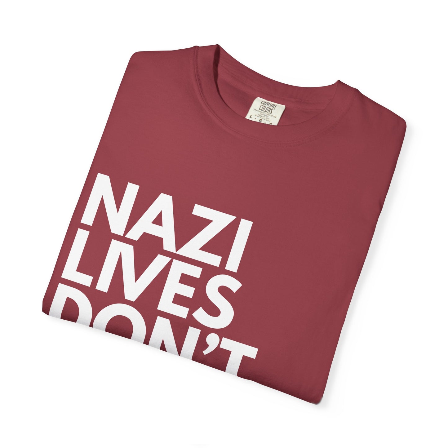 Nazi Lives Don't Matter - Unisex Tee