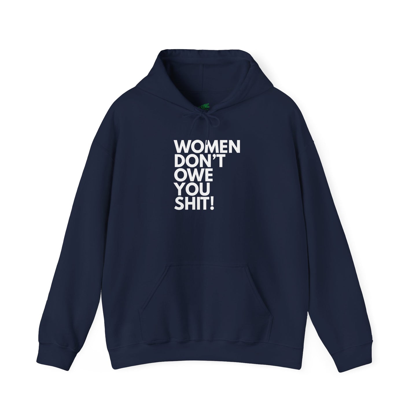 Women Don't Owe You - Unisex Hoodie