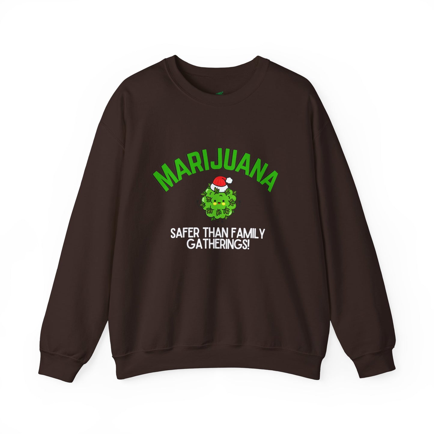 Marijuana Safer Than Family Gatherings - Unisex Crewneck Sweatshirt