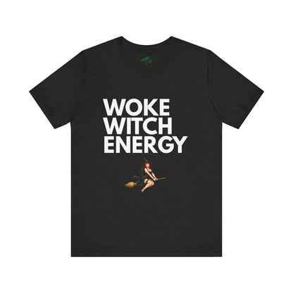 Woke Witch Energy - Unisex Tee