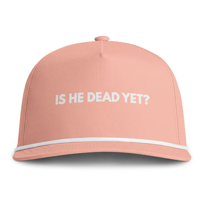 "Is He Dead Yet?" Embroidered Trucker Rope Hat