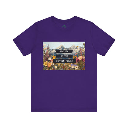 Grab Him by the Files - Unisex Tee