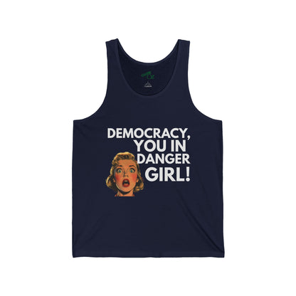 Democracy, You in Danger Girl - Unisex Tank