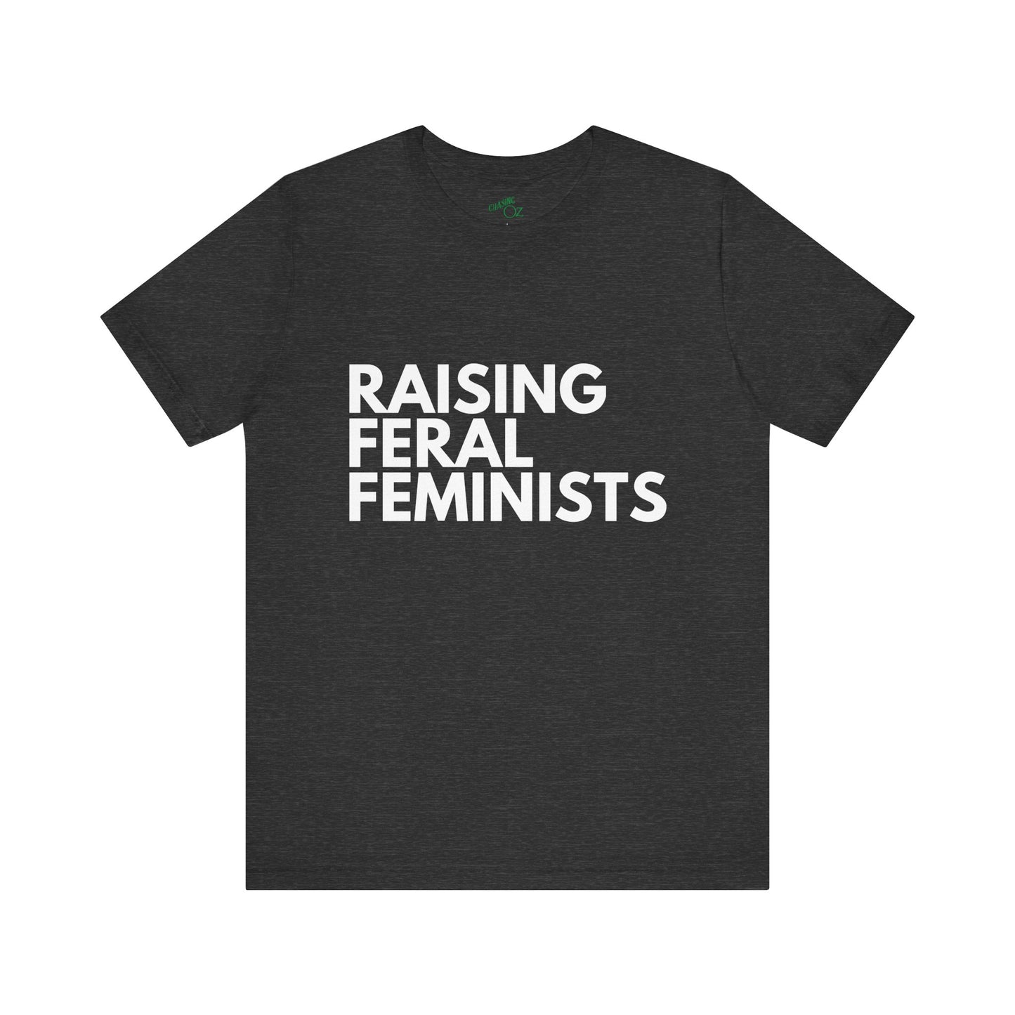 Raising Feral Feminists - Unisex Tee