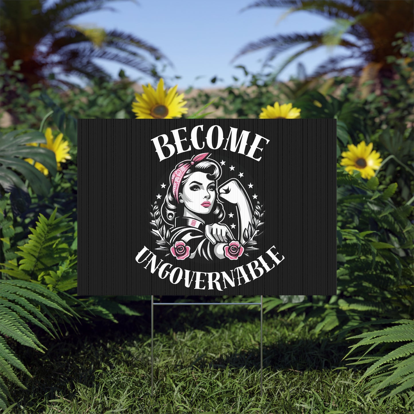 Become Ungovernable - Yard Sign