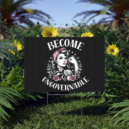Become Ungovernable - Yard Sign