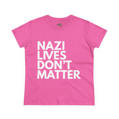 Nazi Lives Don't Matter - Women's Cotton Tee