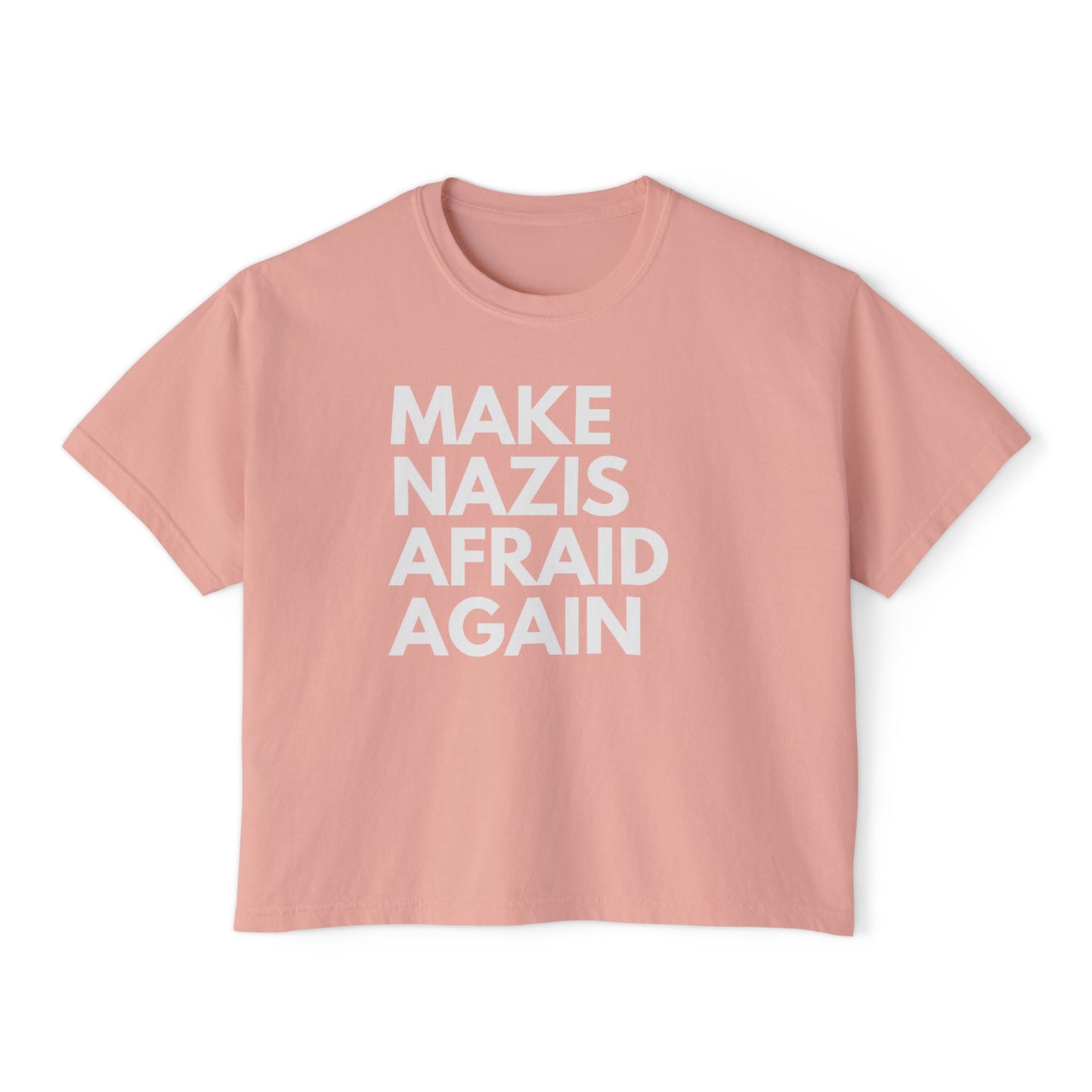 Make Nazis Afraid Again - Women's Boxy Tee