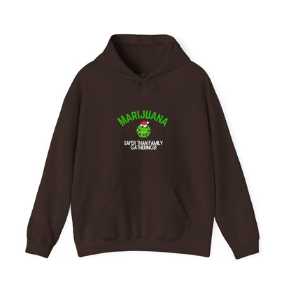 Marijuana Safer Than Family Gatherings - Unisex Hoodie