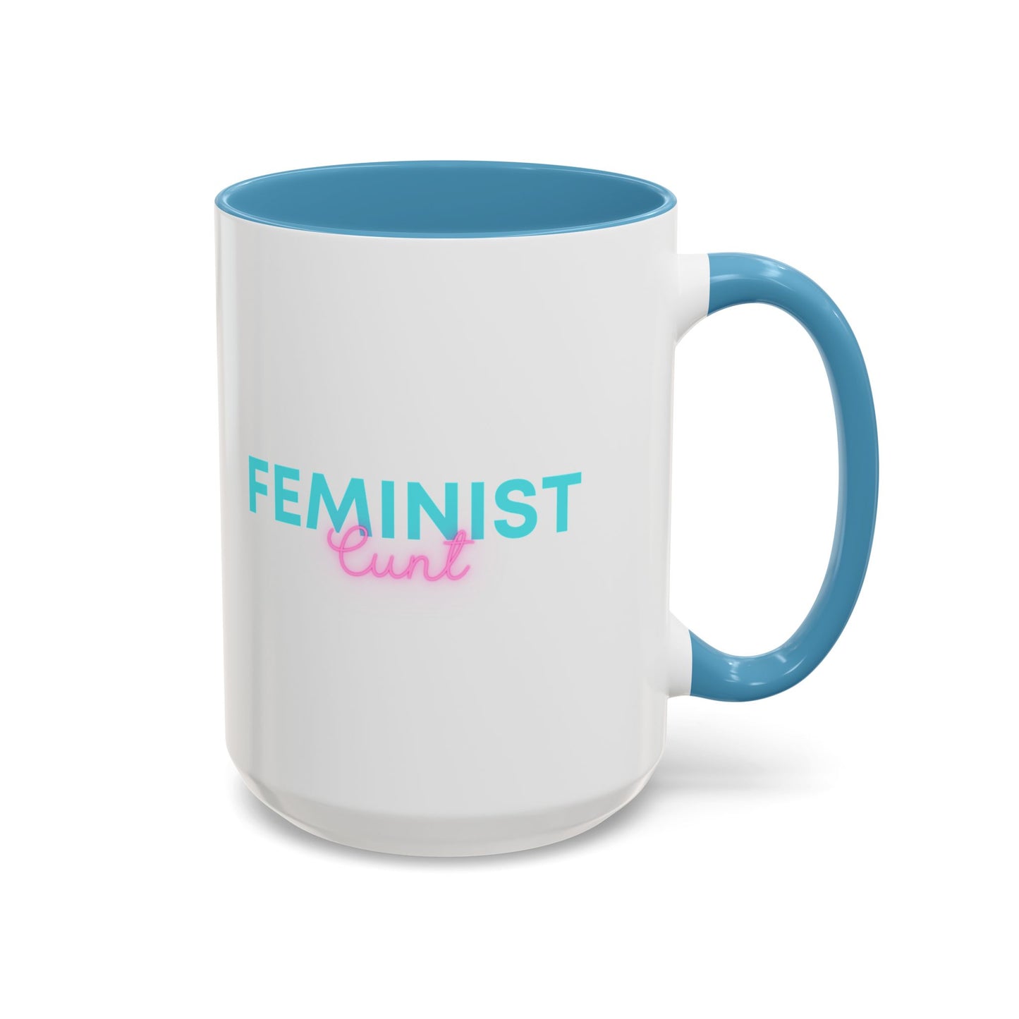 Feminist Cunt - Coffee Mug