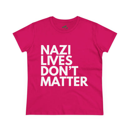 Nazi Lives Don't Matter - Women's Cotton Tee