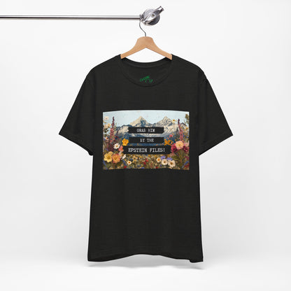 Grab Him by the Files - Unisex Tee