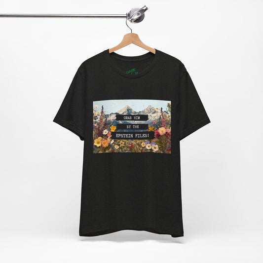 Grab Him by the Files - Unisex Tee