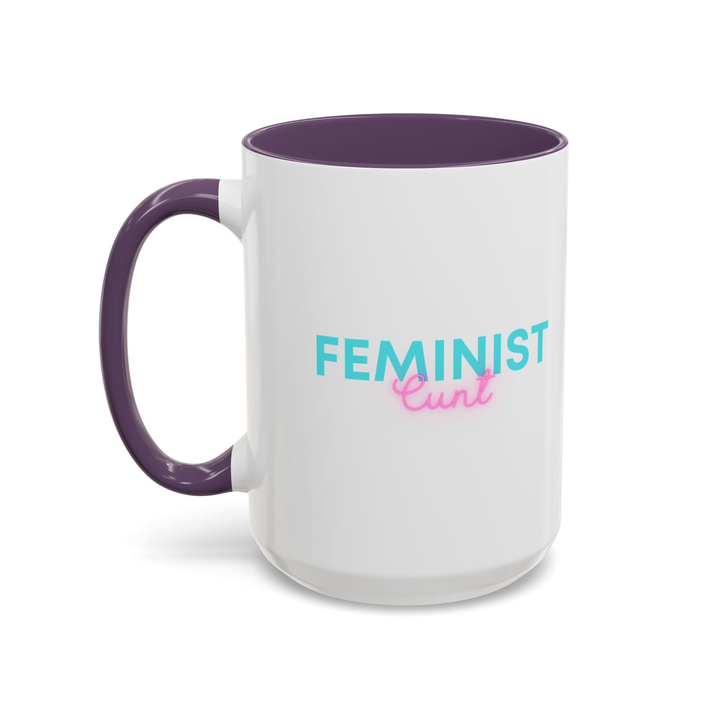 Feminist Cunt - Coffee Mug