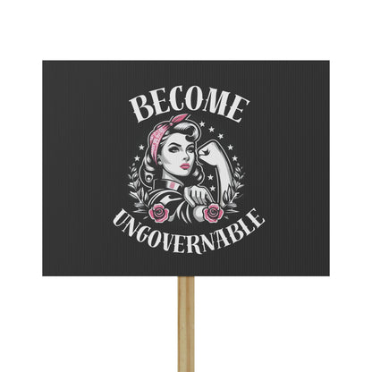 Become Ungovernable - Protest Sign