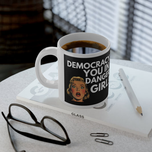 Democracy, You in Danger Girl! - Jumbo Mug 20oz
