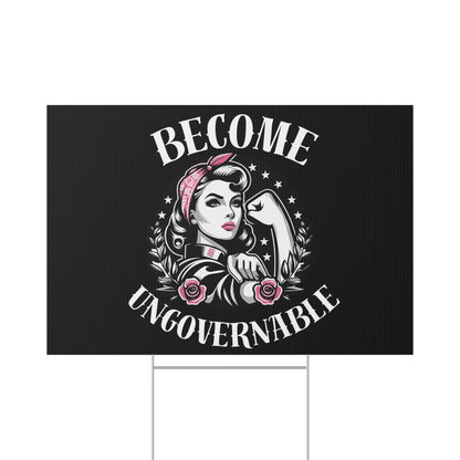 Become Ungovernable - Yard Sign