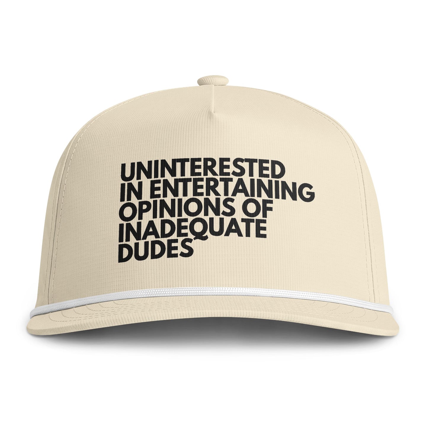 Uninterested in Pleasing Inadequate Dudes - Rope Cap