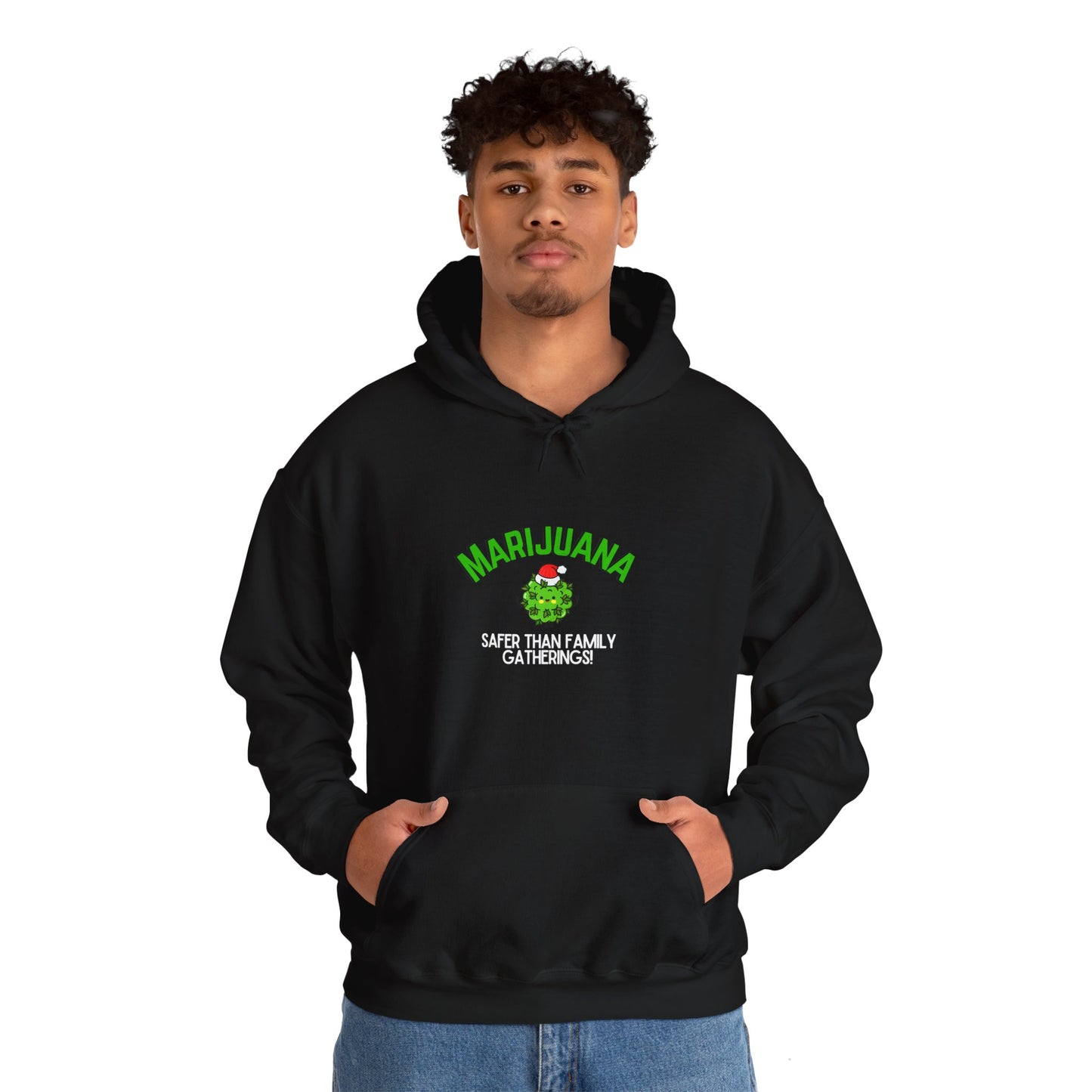 Marijuana Safer Than Family Gatherings - Unisex Hoodie