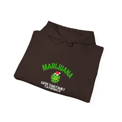 Marijuana Safer Than Family Gatherings - Unisex Hoodie