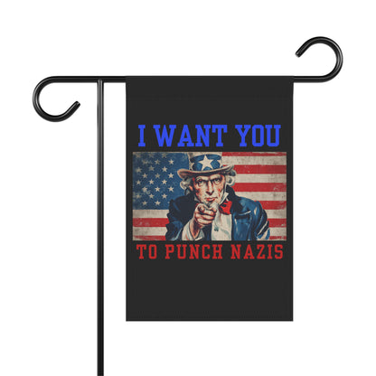 I Want You to Punch Nazis - Patriotic Garden Flag