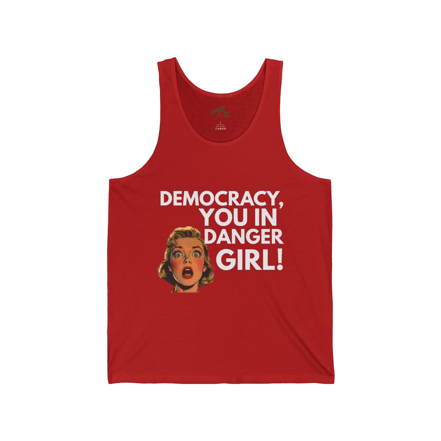 Democracy, You in Danger Girl - Unisex Tank