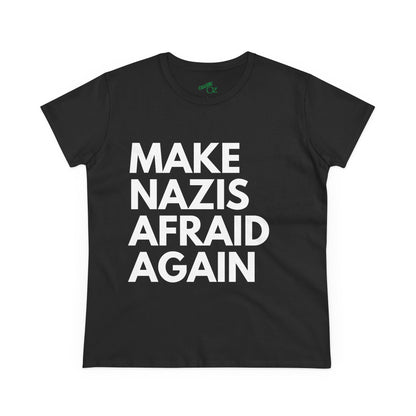 Make Nazis Afraid Again - Women's Cotton Tee