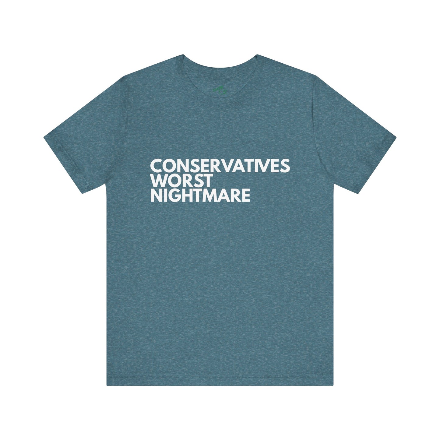 Conservative Nightmare - Unisex Tee