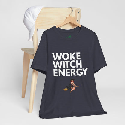 Woke Witch Energy - Unisex Tee