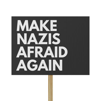 Make Nazis Afraid Again - Protest Sign