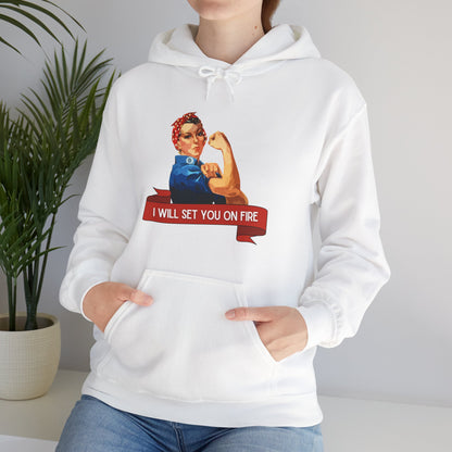 I Will Set You on Fire - Unisex Hooded Sweatshirt