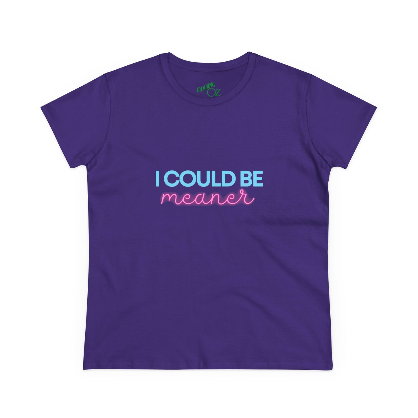 I Could Be Meanter - Women's Fitted Tee