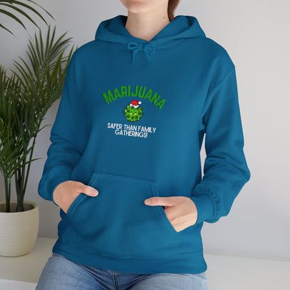 Marijuana Safer Than Family Gatherings - Unisex Hoodie