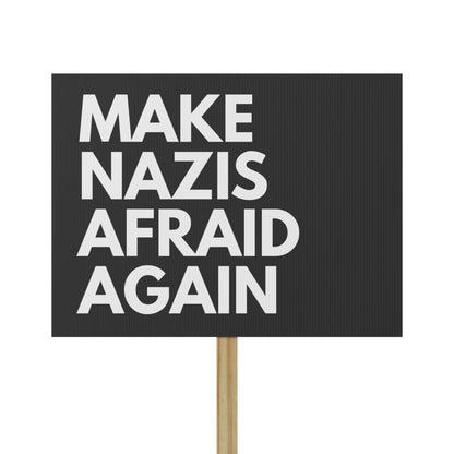 Make Nazis Afraid Again - Protest Sign