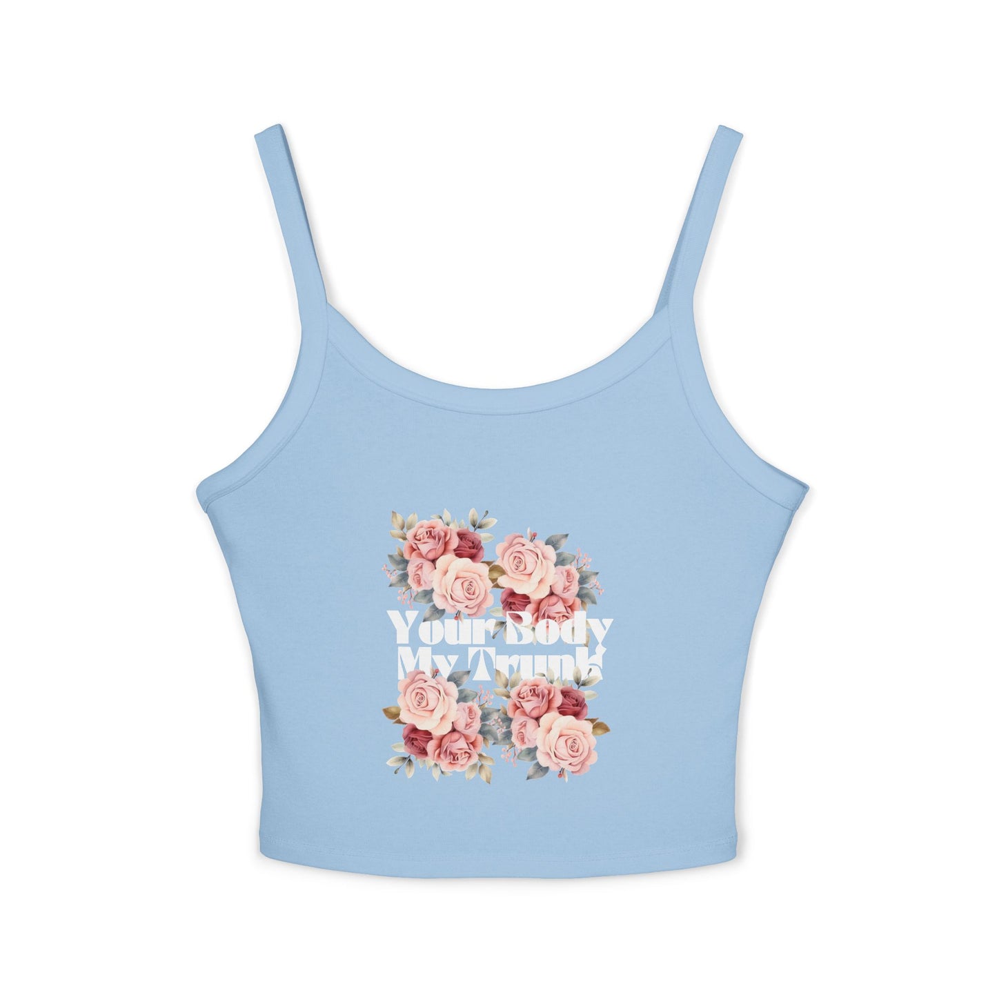 Your Body My Trunk - Women's Spaghetti Strap Tank Top