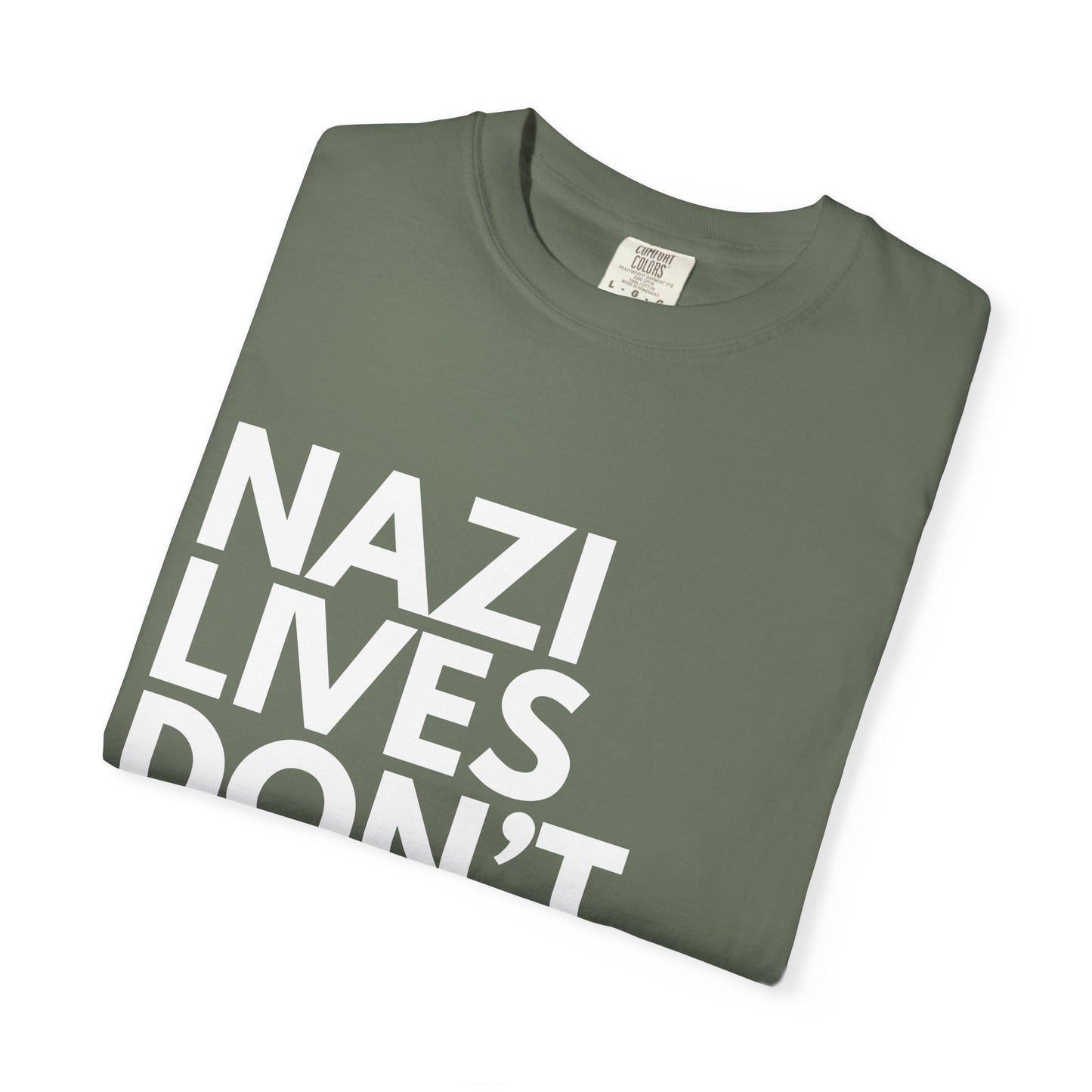 Nazi Lives Don't Matter - Unisex Tee