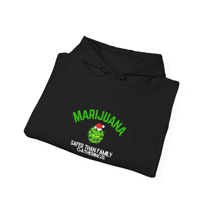 Marijuana Safer Than Family Gatherings - Unisex Hoodie