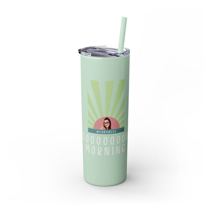 Chasing Oz Good Morning Skinny Tumbler with Straw, 20oz