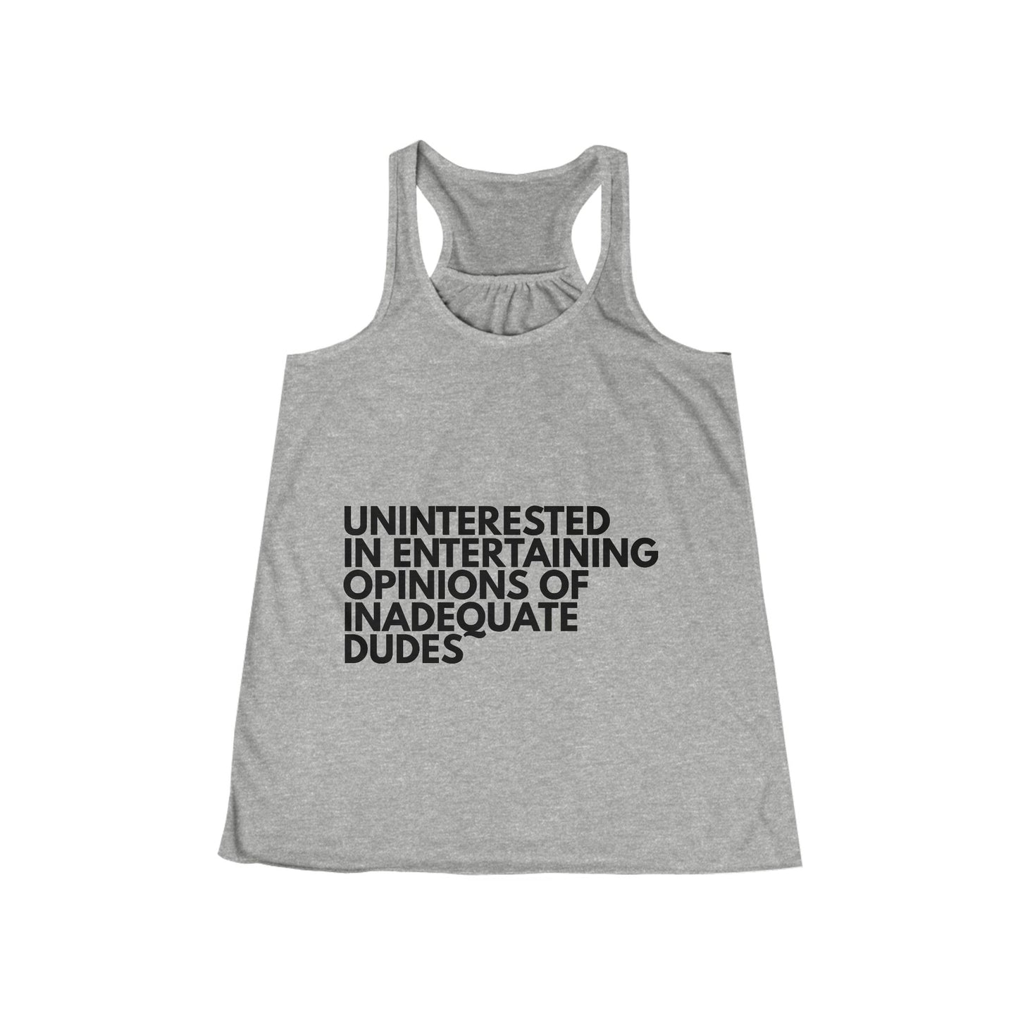 Uninterested in Entertaining Opinions of Inadequate Dudes - Women's Racerback Tank Top