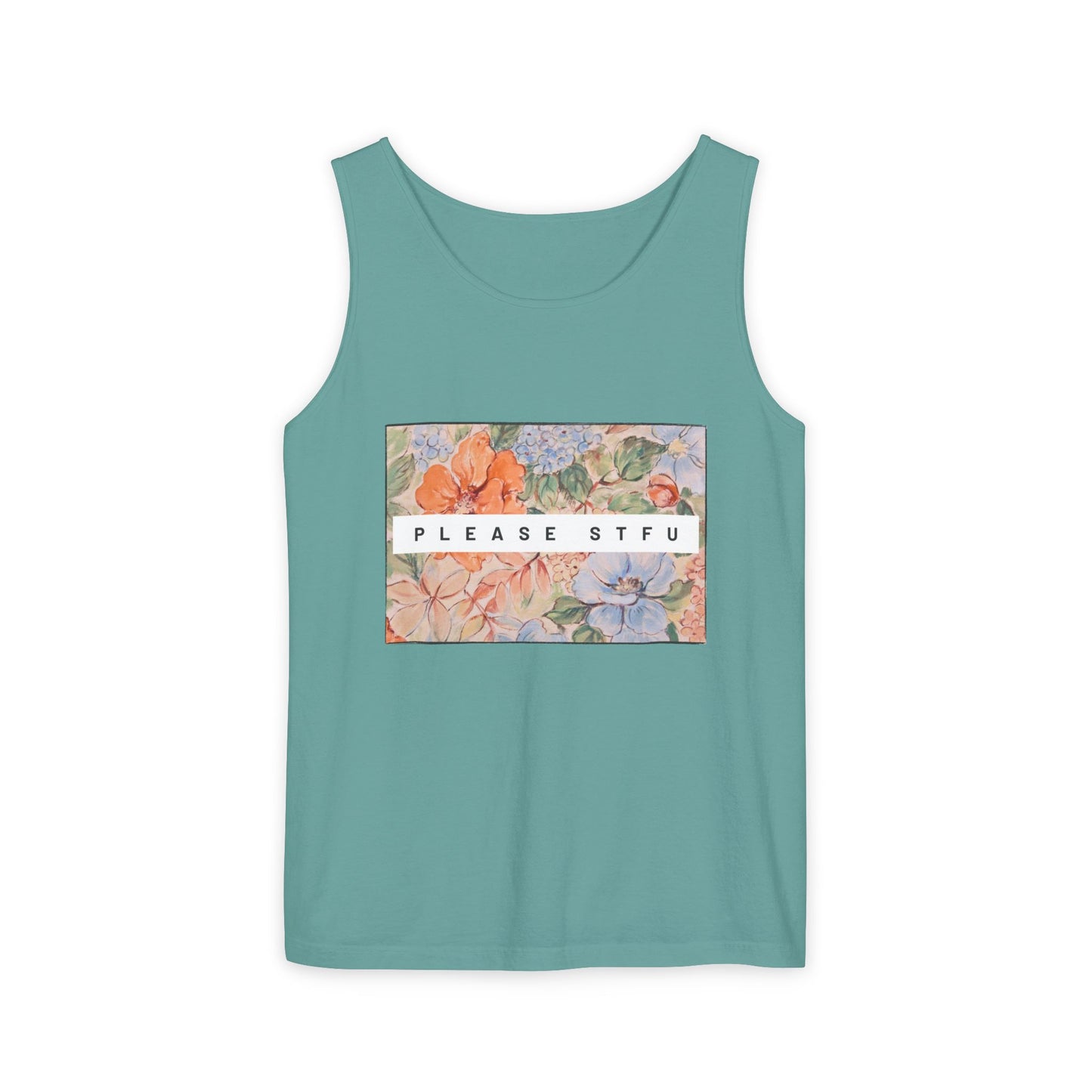 Please STFU Unisex Garment-Dyed Tank Top